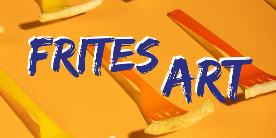 Frites Art