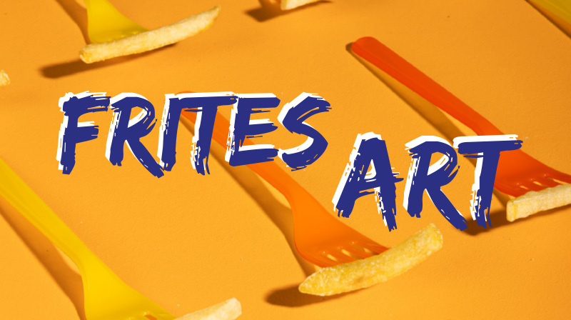 Frites Art